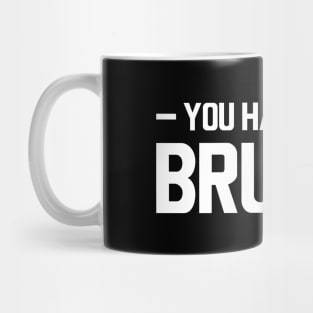 Brunch - You had me at brunch w Mug